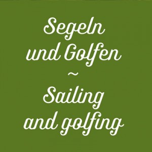 MYONE Segeln und Golfen | MYONE Sailing and golfing